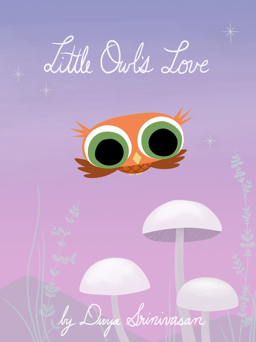 Title details for Little Owl's Love by Divya Srinivasan - Available